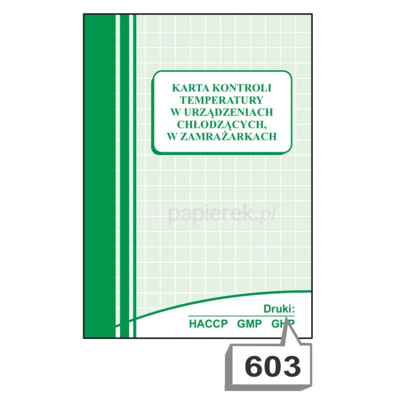 Karta kontroli temperatury w urządzeniach chłodzących, w zamrażarkach nr 603 HACCP