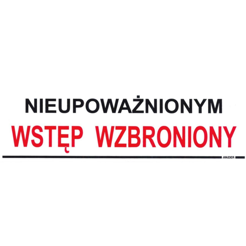 Nieupoważnionym wstęp wzbroniony IF03 naklejka